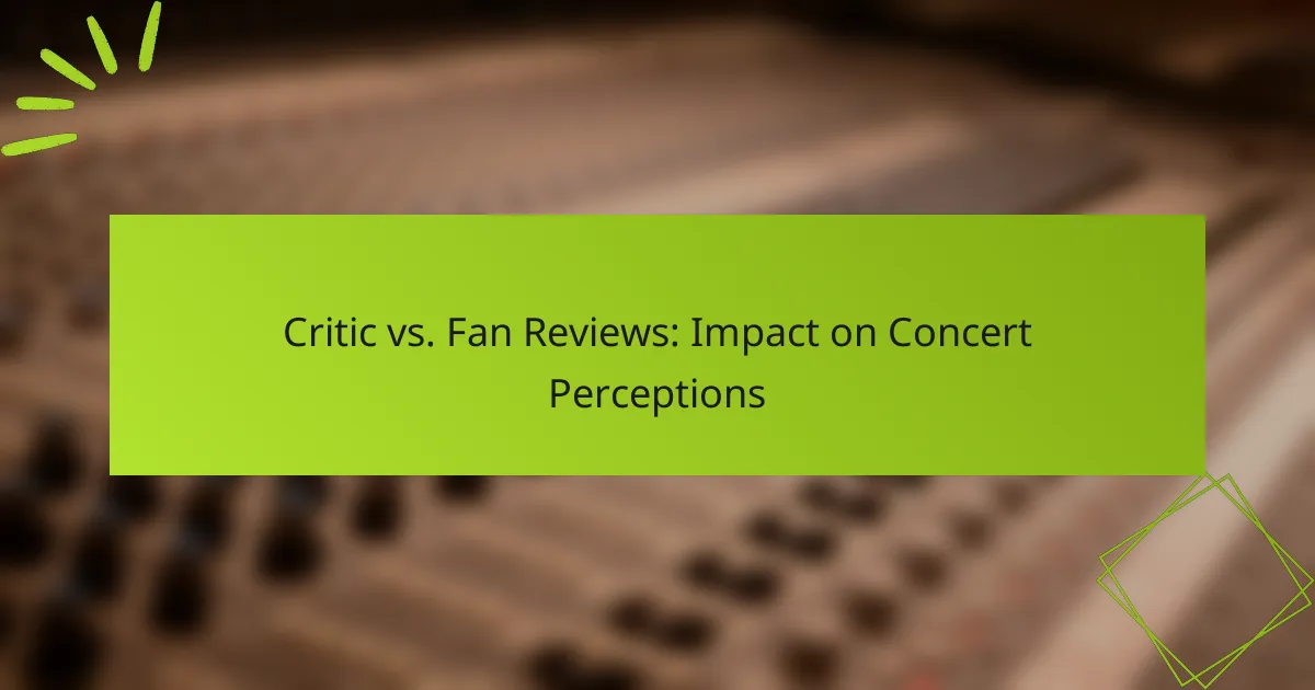 Critic vs. Fan Reviews: Impact on Concert Perceptions