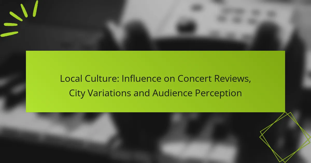 Local Culture: Influence on Concert Reviews, City Variations and Audience Perception