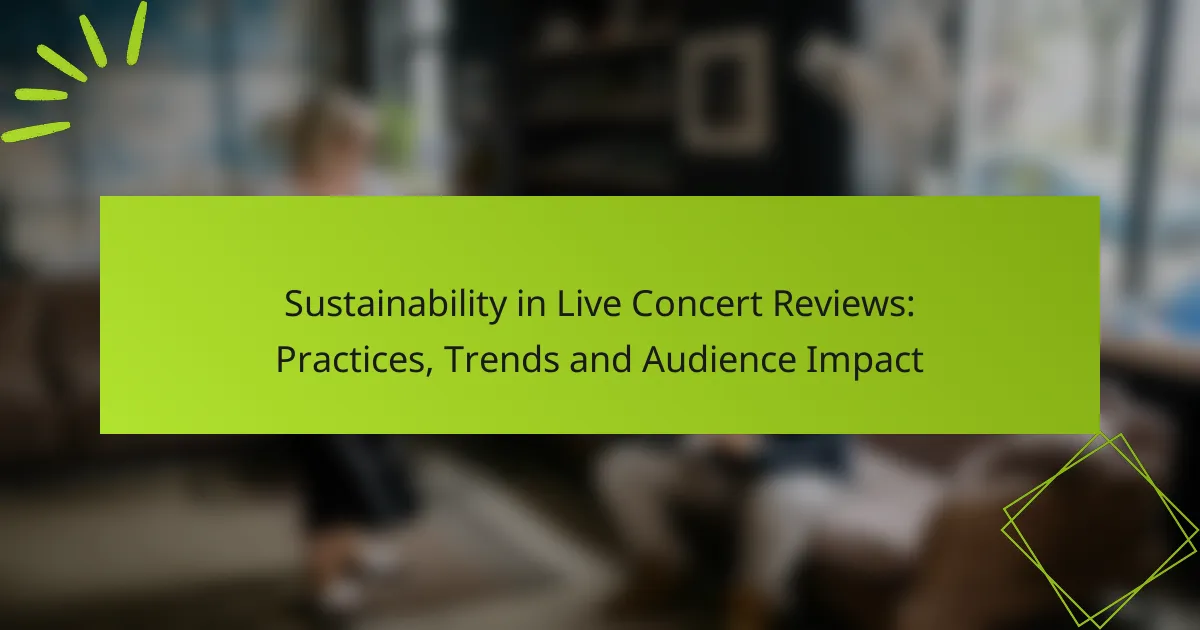 Sustainability in Live Concert Reviews: Practices, Trends and Audience Impact