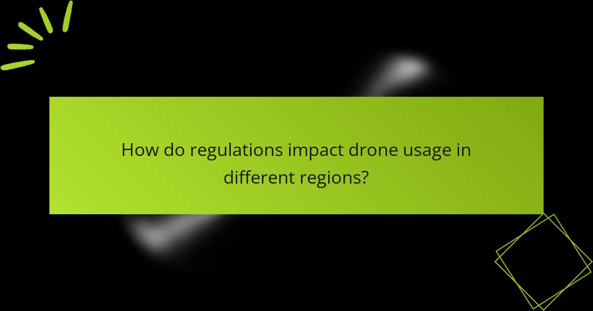 How do regulations impact drone usage in different regions?