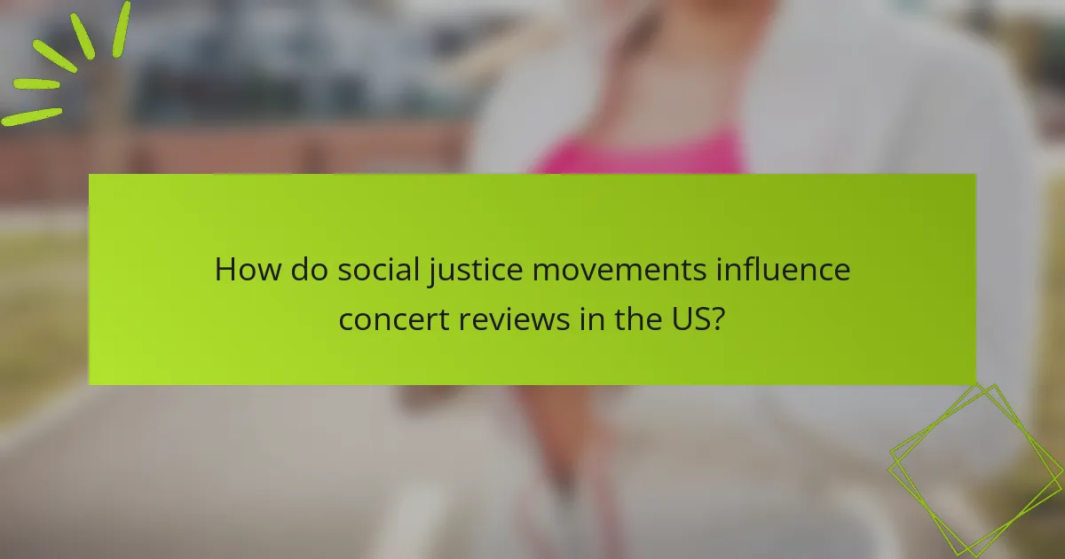 How do social justice movements influence concert reviews in the US?