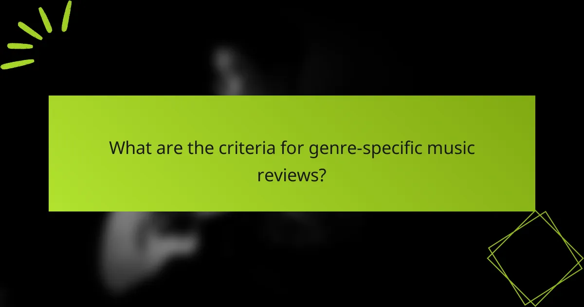 What are the criteria for genre-specific music reviews?