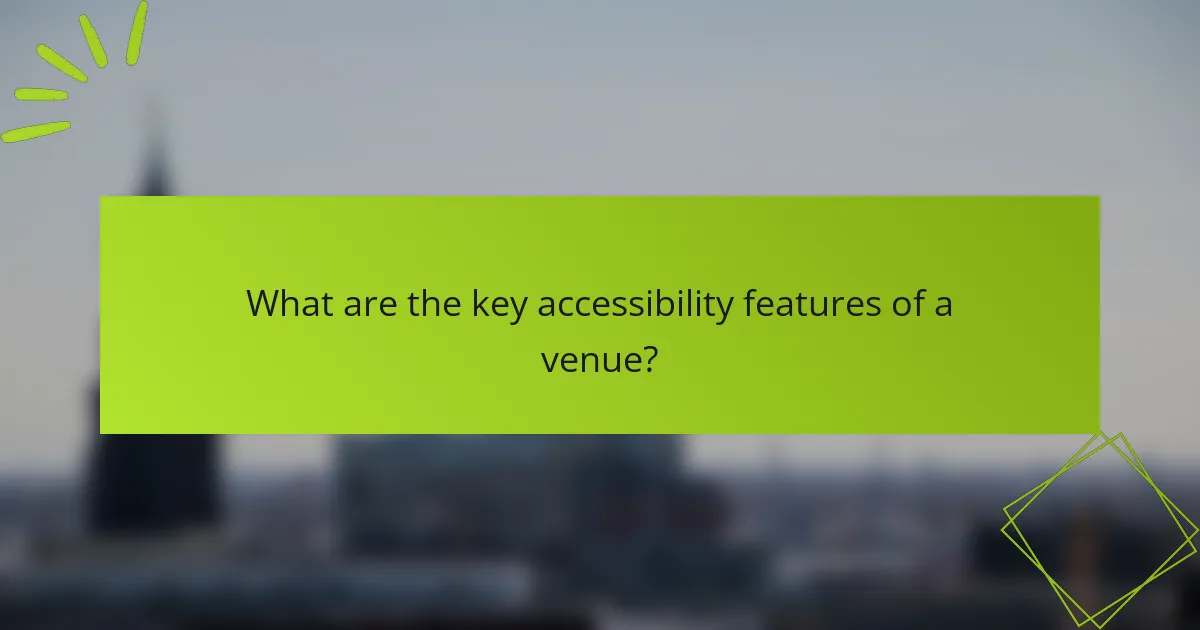 What are the key accessibility features of a venue?